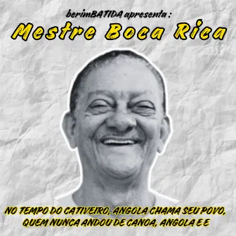 No Tempo do Cativeiro, Angola Chama Seu Povo, Quem Nunca Andou de Canoa, Angola E by Boca Rica