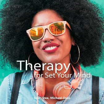 Therapy for Set Your Mind by Scott Dee