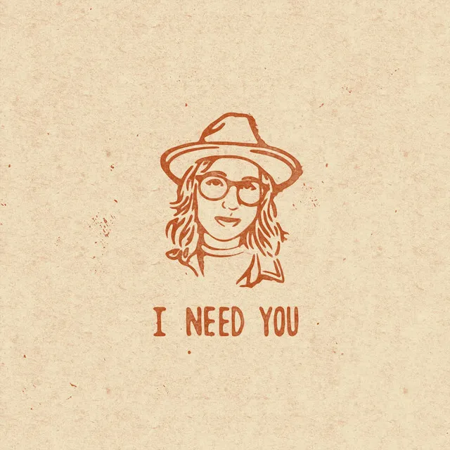 I Need You