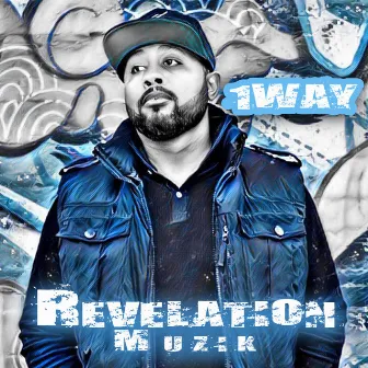 Revelation Muzik by 1Way