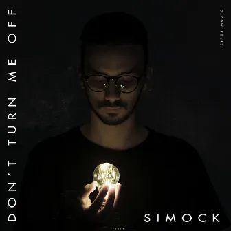 Don't Turn Me Off by Simock