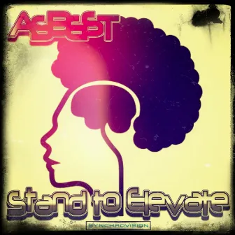 Stand to Elevate by Asbest