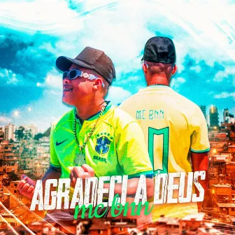 Agradeci a Deus by Mc BNN