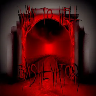 Way to Hell by Bxshlyator