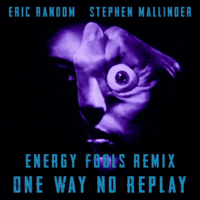 One Way No Replay (Energy Fools Remix)