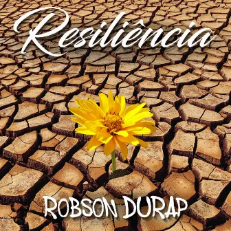 Resiliência by Robson Durap