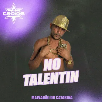 No Talentin by Unknown Artist