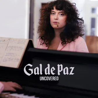 Uncovered by Gal De Paz