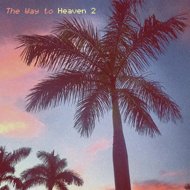 The Way to Heaven 2