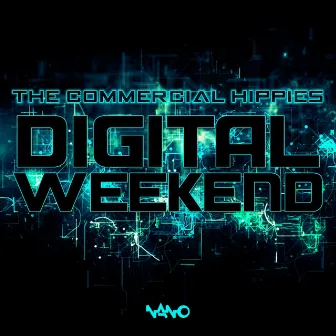 Digital Weekend by The Commercial Hippies