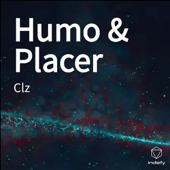 Humo & Placer by Clz