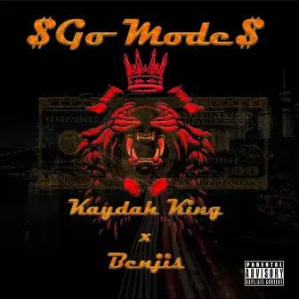 $Go Mode$ by Kaydah King