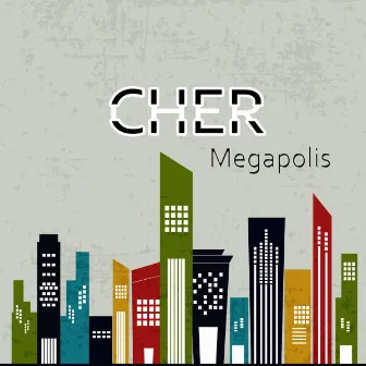 Megapolis by Cher