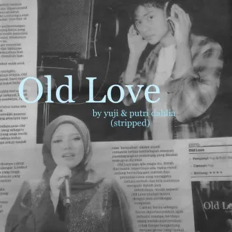 Old Love (Stripped) by putri dahlia