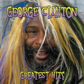 Greatest Hits: Straight Up by George Clinton