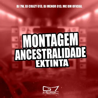 Montagem Ancestralidade Extinta by DJ CRAZY 013