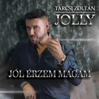 Jól érzem magam by Jolly