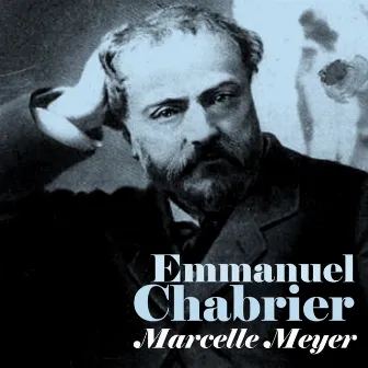 Emmanuel Chabrier by Marcelle Meyer