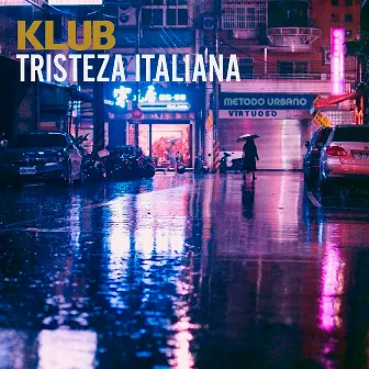 Tristeza Italiana by KLUB