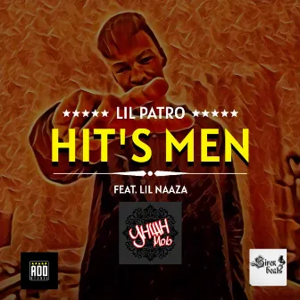 Hit's Men by Lil Patro