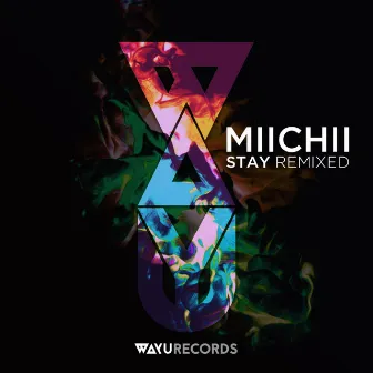 Stay Remixed by MIICHII