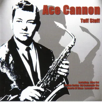 Tuff Stuff by Ace Cannon