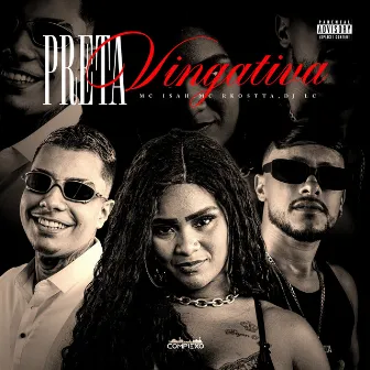 Preta Vingativa by Mc Isah