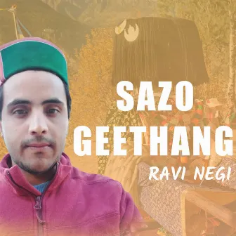 Sazo Geethang by Ravi Negi