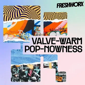 Valve-Warm Pop-Nowness by Amon Turner