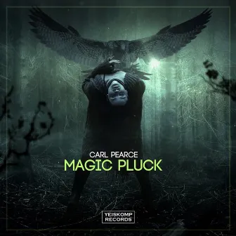 Magic Pluck by Carl Pearce