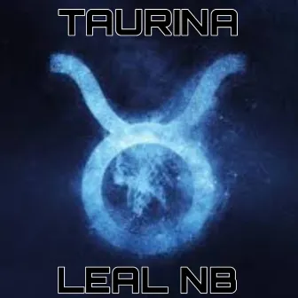 Taurina by LEAL NB