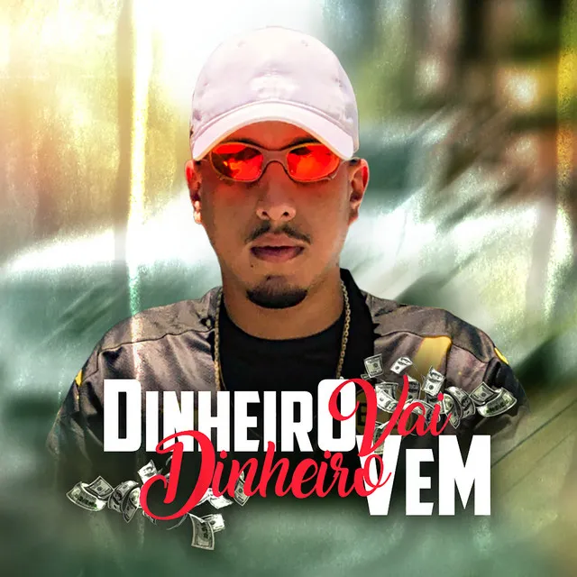 Dinheiro Vai, Dinheiro Vem