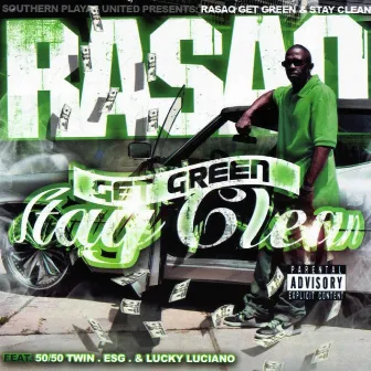 Get Green Stay Clean by Rasaq