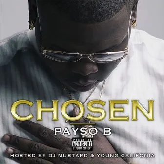 CHOSEN by Payso B