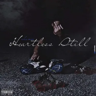 Heartless Still by Chancee