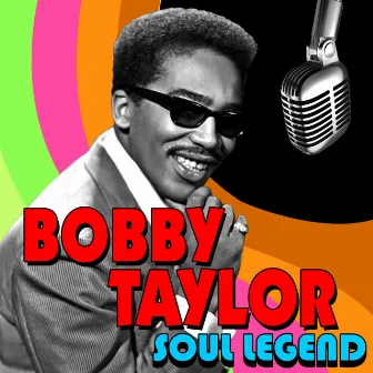 Soul Legend by Bobby Taylor