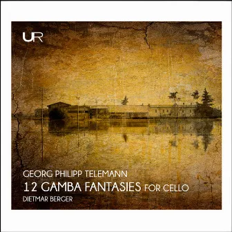 Telemann: 12 Fantasias for Viol Without Bass (Arr. D. Berger for Cello) by Dietmar Berger