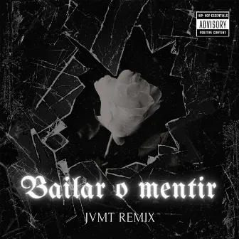 Bailar o Mentir by Jvmt