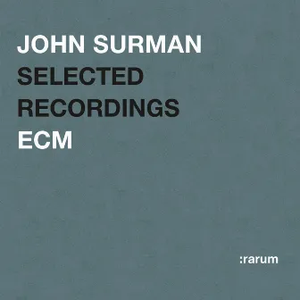 Selected Recordings by John Surman