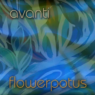 Flowerpotus by Avanti