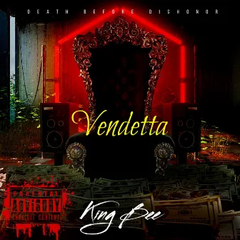 Vendetta by King Bee [The Notorious One]