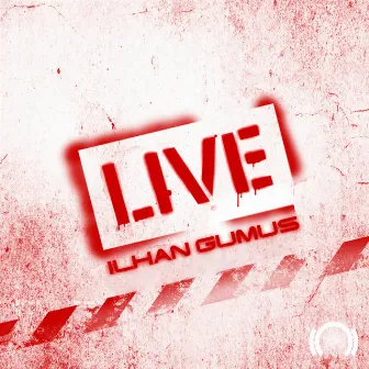 Live by Ilhan Gumus