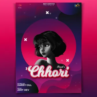 Chhori by Revel