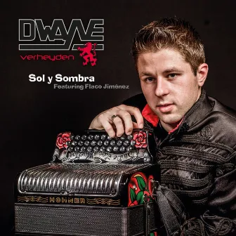 Sol y Sombra (Featuring Flaco Jiménez) by Dwayne Verheyden