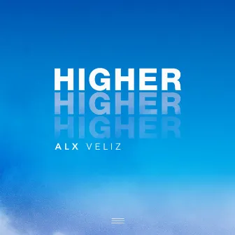 Higher by Alx Veliz