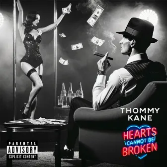 Hearts Cannot Be Broken by Thommy Kane