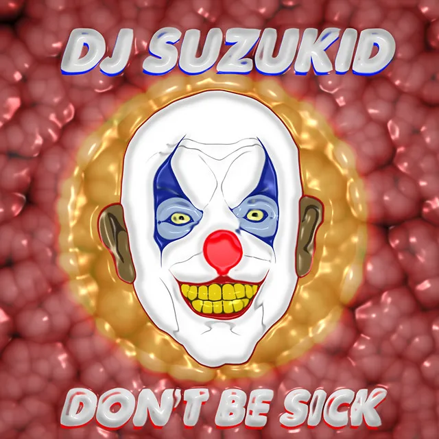 Don't Be Sick