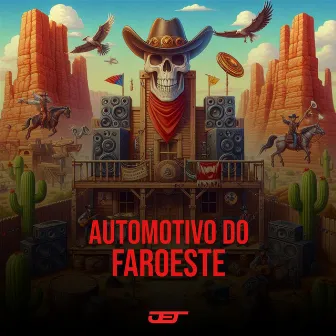 Automotivo do Faroeste by DJ Will