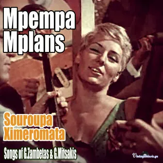 Souroupa Ximeromata (Songs of G.Zampetas & G.Mitsakis) [Authentic Recordings 1961- 63] by Mpempa Mplans