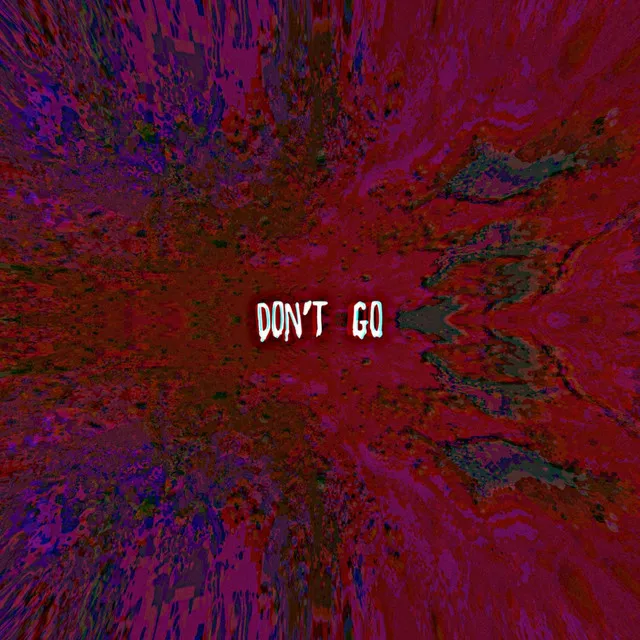 Don't Go